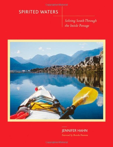 Jennifer Hahn/Spirited Waters@ Soloing South Through the Inside Passage